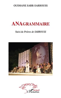 ANAgrammaire: Suivi de Prières de SARROUSS