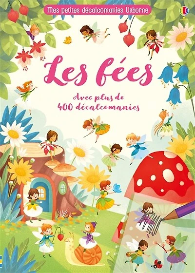 Les fées: avec plus de 400 décalcomanies