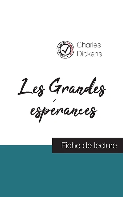 Les Grandes espérances de Charles Dickens (fiche de lecture et analyse complète de l'oeuvre)