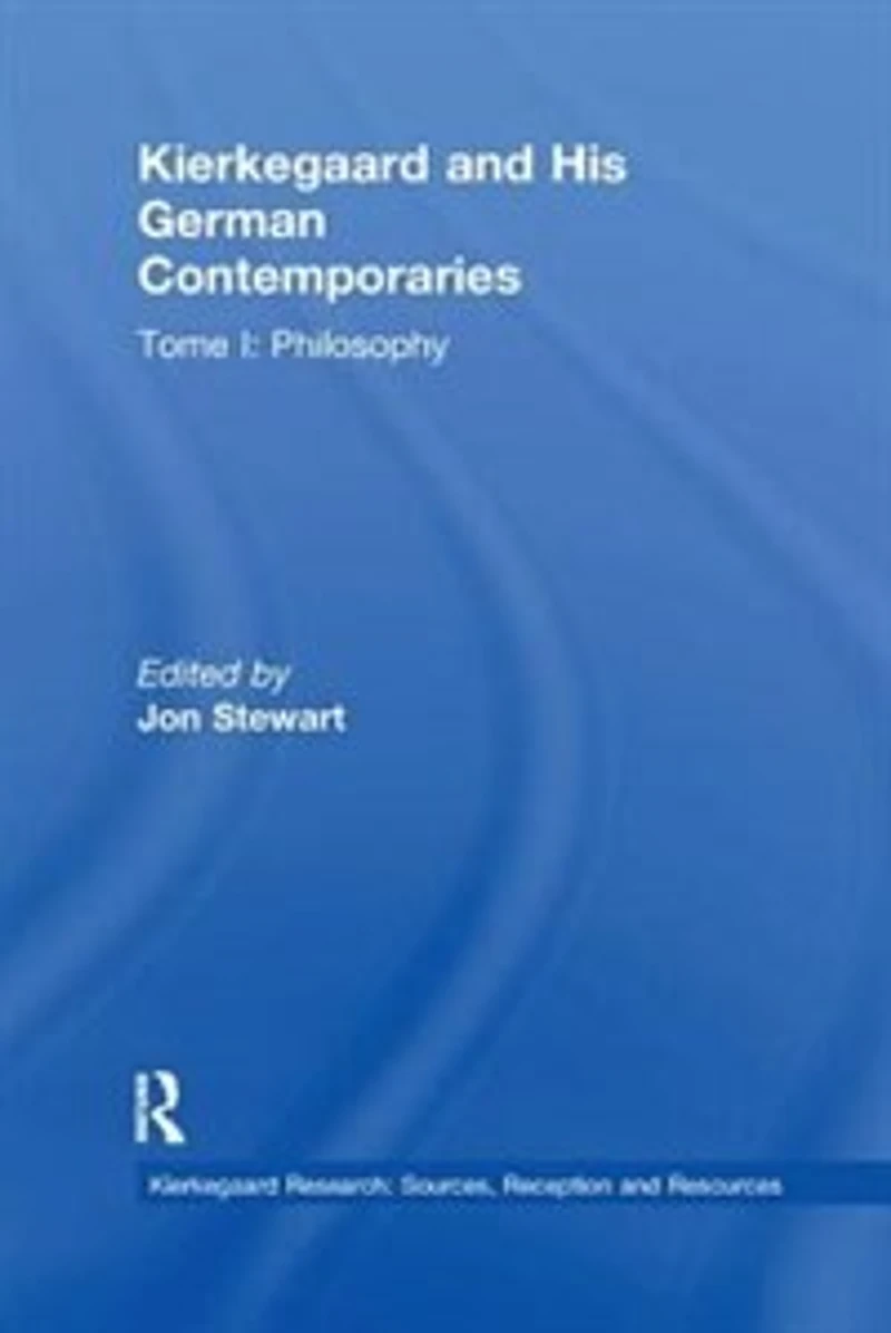 Volume 6, Tome I: Kierkegaard and His German Contemporaries - Philosophy