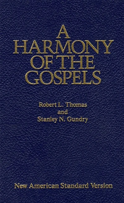 A Harmony of the Gospels: New American Standard Edition