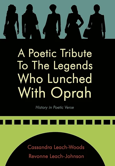 A Poetic Tribute To The Legends Who Lunched With Oprah: History Verse