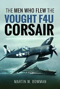 Men Who Flew Vought F4U Corsair