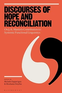 Discourses of Hope and Reconciliation: On J. R. Martin's Contribution to Systemic Functional Linguistics