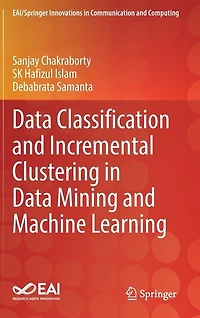 Data Classification and Incremental Clustering Mining Machine Learning