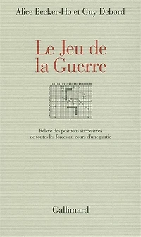 Le jeu de la guerre : relevé des positions successives de toutes les forces au cours d'une partie: relevé des positions successives de toutes les forces au cours d'une partie