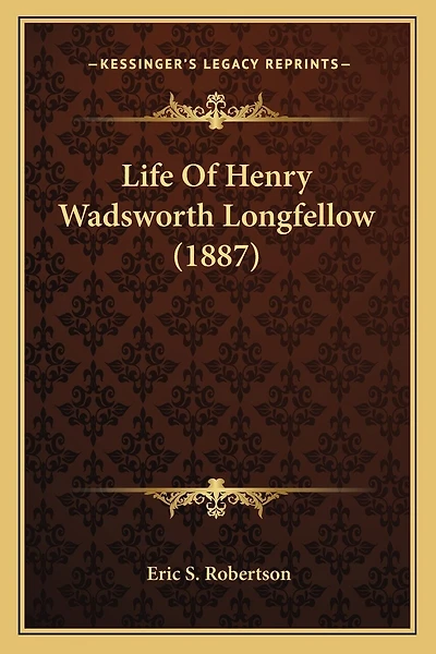 Life Of Henry Wadsworth Longfellow (1887)