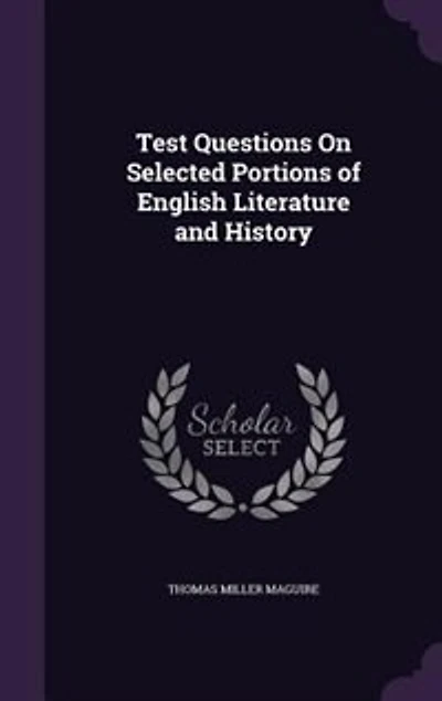 Test Questions On Selected Portions of English Literature and History