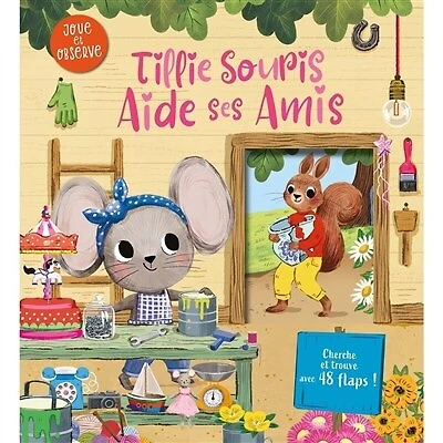 Tillie Souris aide ses amis: joue et observe