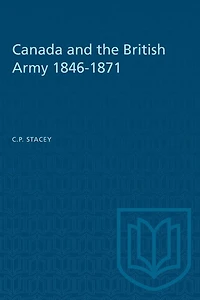 Canada and the British Army 1846-1871