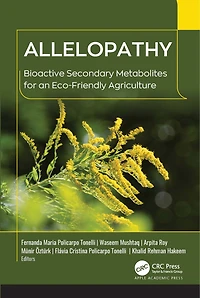 Allelopathy: Bioactive Secondary Metabolites for an Eco-Friendly Agriculture