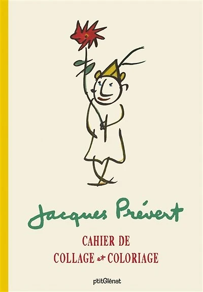 Jacques Prévert Cahier de collage et de coloriage