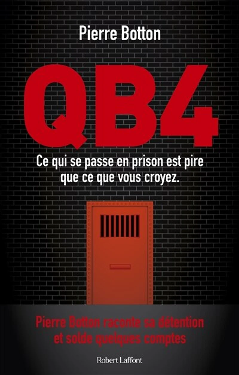 QB4: ce qui se passe en prison est pire que vous croyez