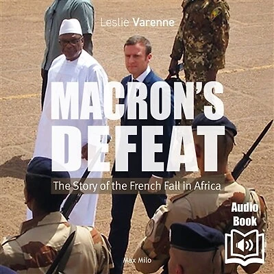 Macron's defeat: the story of the French fall in Africa