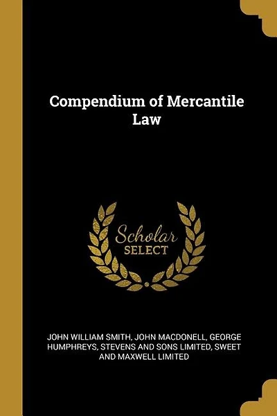 Compendium of Mercantile Law