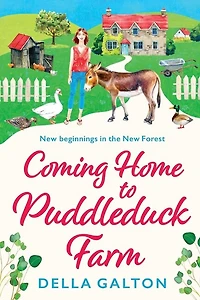 Coming Home to Puddleduck Farm: The start of a heartwarming series from Della Galton