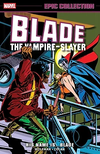 Blade Epic Collection: His Name Is...Blade