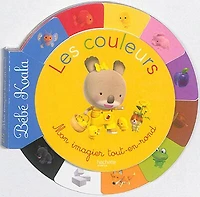 Les couleurs: mon imagier tout-en-rond