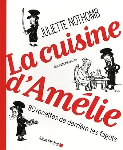 La cuisine d'Amélie: 80 recettes de derrière les fagots