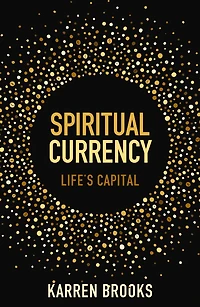 Spiritual Currency: Life's Capital