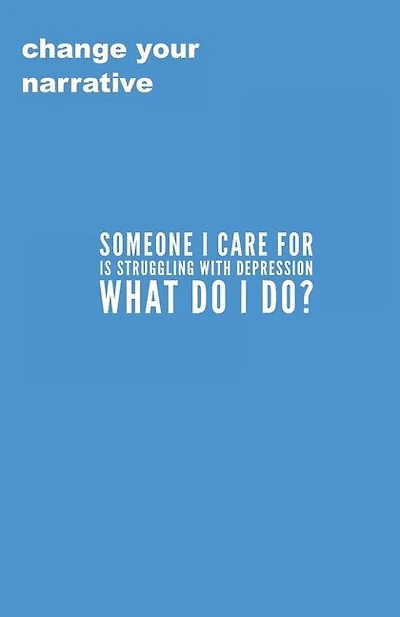 Someone I Care For Is Struggling With Depression. What Do I Do?