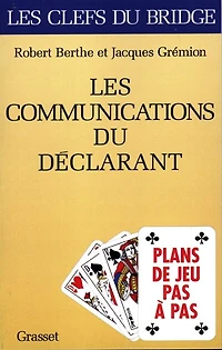 Les communications du déclarant: plans de jeux pas à pas