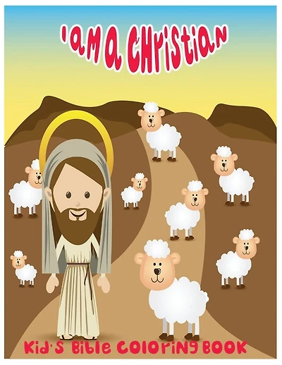 I Am A Christian.: Kid's Bible Coloring Book
