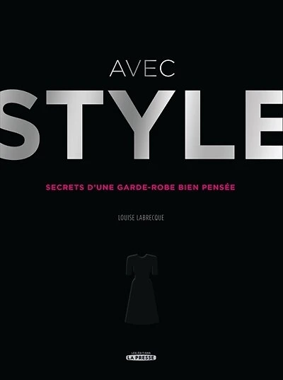 Avec style: secrets d'une garde-robe bien pensée