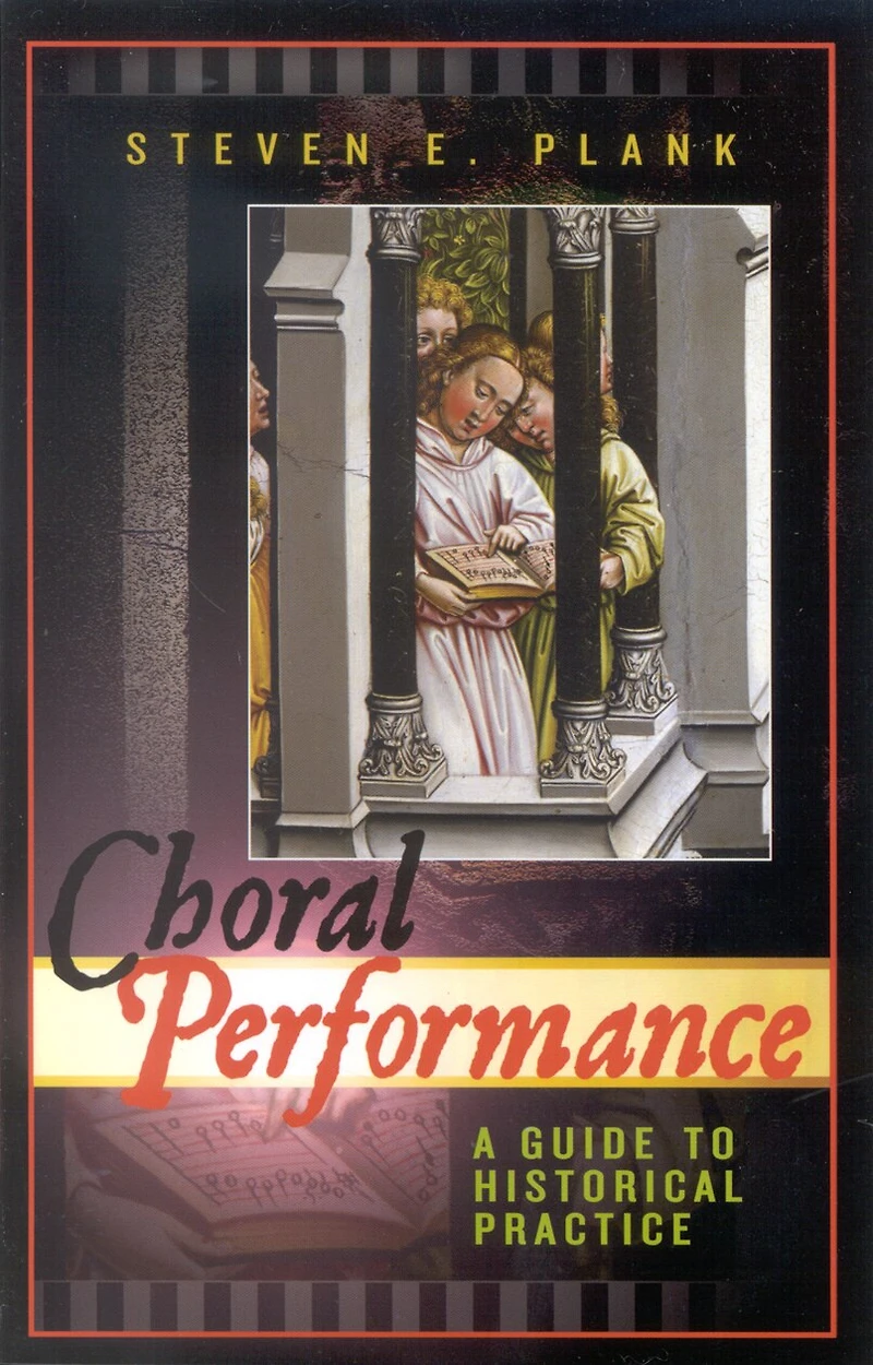 Choral Performance: A Guide to Historical Practice