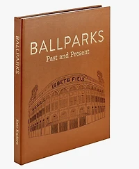 Ballparks Past & Present