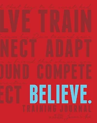 Believe Training Journal (10th Anniversary Edition)