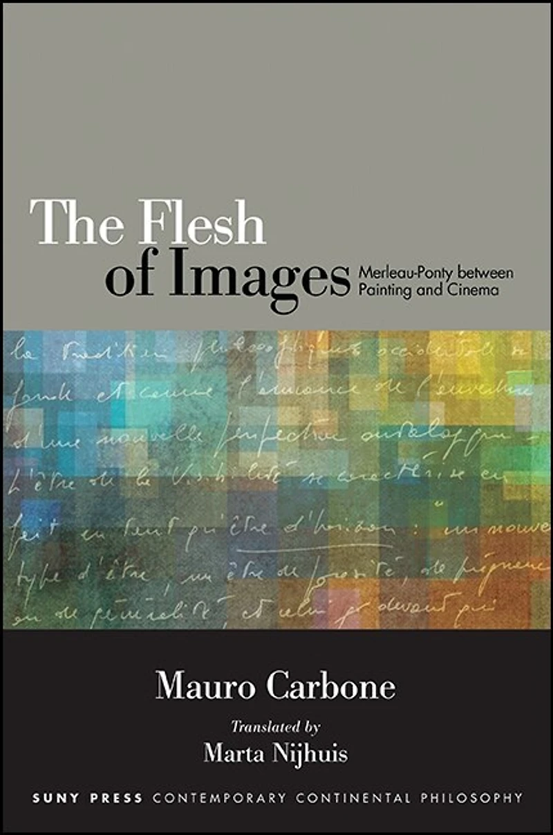 The Flesh of Images: Merleau-Ponty between Painting and Cinema