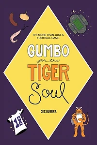 Gumbo for the Tiger Soul: It's more than just a football game.