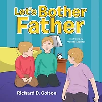 Let's Bother Father