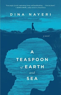 A Teaspoon of Earth and Sea: Novel