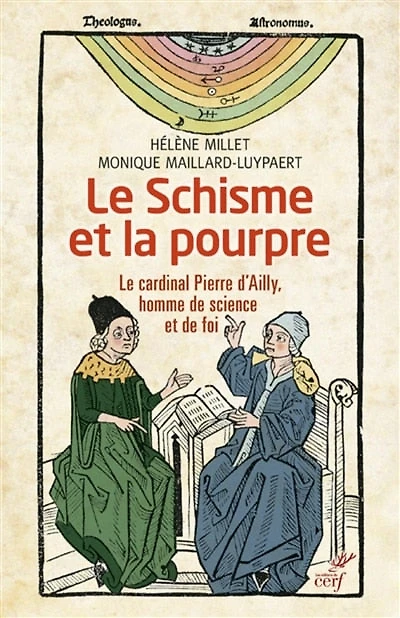 le schisme et la pourpre: cardinal Pierre d'Ailly, homme de science foi