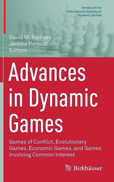 Advances Dynamic Games: Games of Conflict, Evolutionary Games, Economic and Involving Common Interest