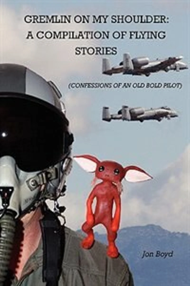 Gremlin On My Shoulder: A Compilation Of Flying Stories