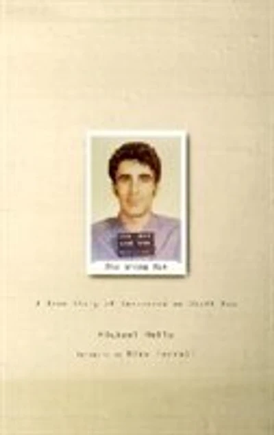 Wrong Man: A True Story of Innocence on Death Row