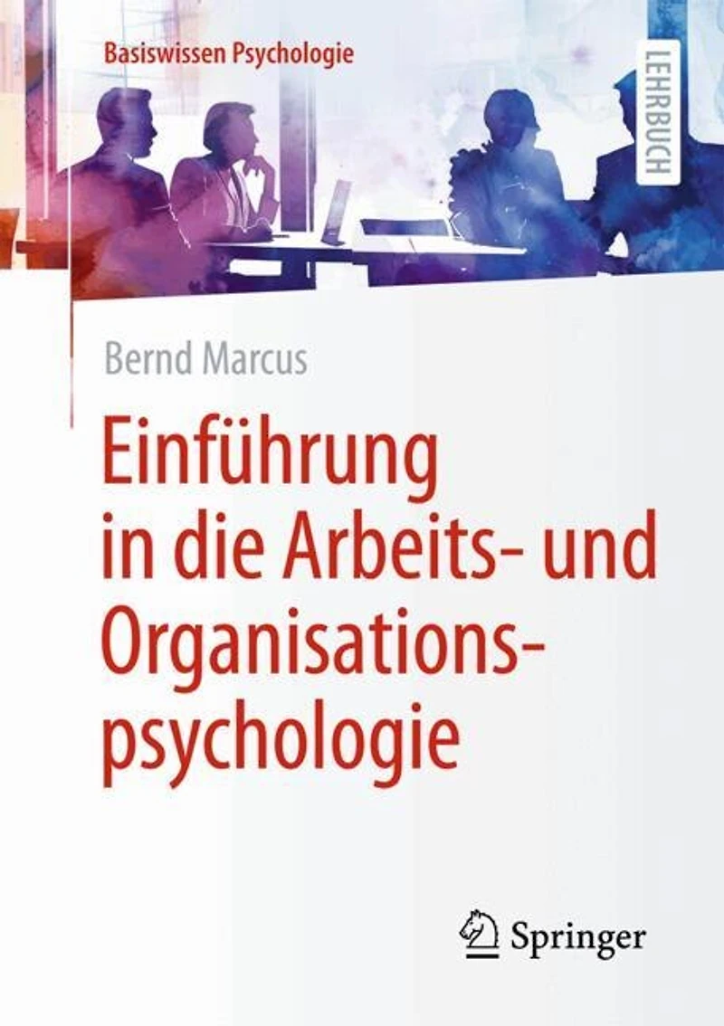 Einfuhrung die Arbeits- und Organisationspsychologie