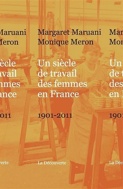 Un siècle de travail des femmes en France: 1901-2011