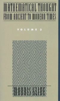 Mathematical Thought From Ancient to Modern Times: Volume 3