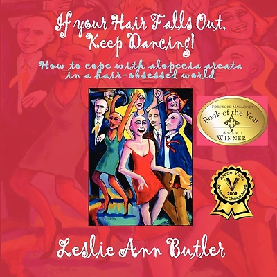 If Your Hair Falls Out, Keep Dancing
