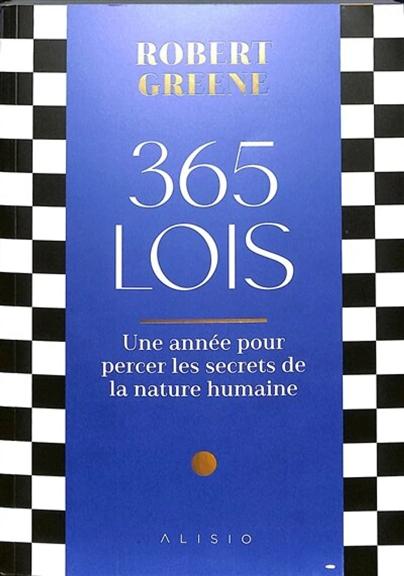 365 lois: une année pour percer les secrets de la nature humaine
