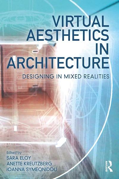Virtual Aesthetics Architecture: Designing Mixed Realities
