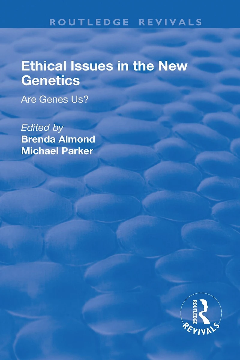 Ethical Issues the New Genetics: Are Genes Us?