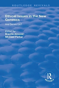 Ethical Issues the New Genetics: Are Genes Us?