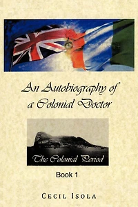 An Autobiography Of A Colonial Doctor