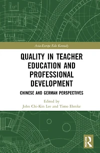Quality Teacher Education and Professional Development: Chinese German Perspectives