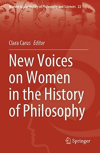 New Voices on Women in the History of Philosophy
